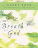 Book cover of: Breath of God. By: Nancy Roth