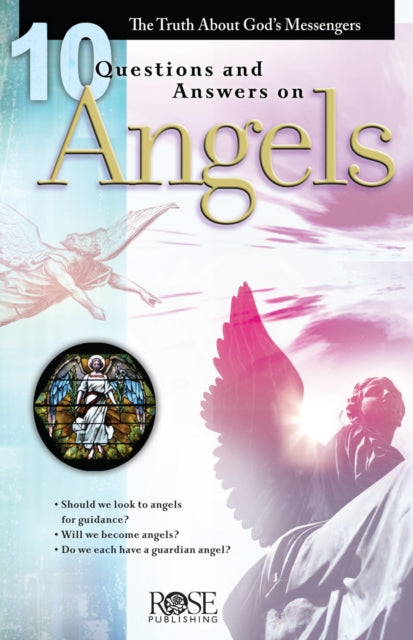 Book cover of: 10 Questions and Answers on Angels. By: Rose Publishing