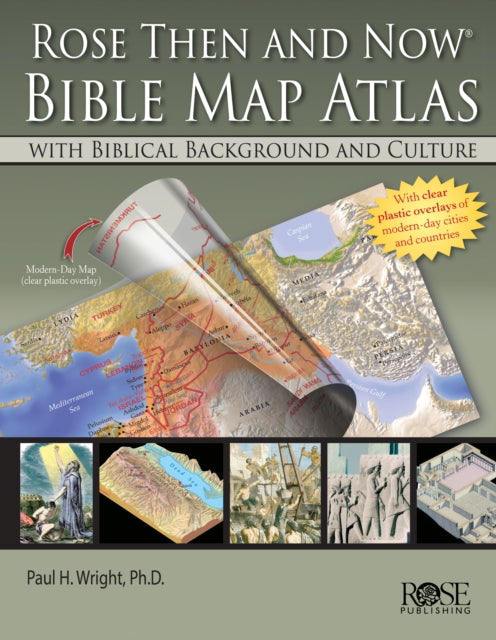 Book cover of: Rose 'Then and Now' Bible Map Atlas. By: A01