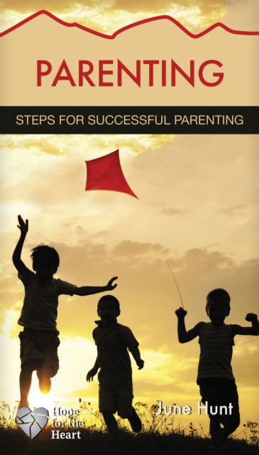 Book cover of: Parenting. By: June Hunt