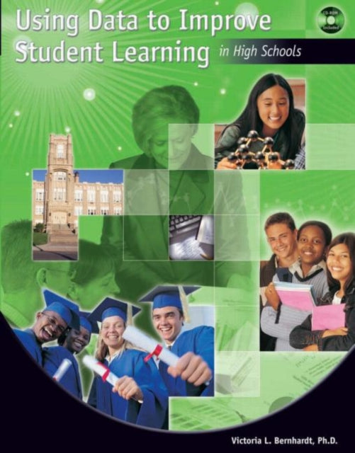 Book cover of: Using Data to Improve Student Learning in High Schools. By: Victoria L. Bernhardt