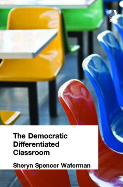 Book cover of: Democratic Differentiated Classroom, The. By: Sheryn Northey Waterman, Sheryn Spencer Waterman