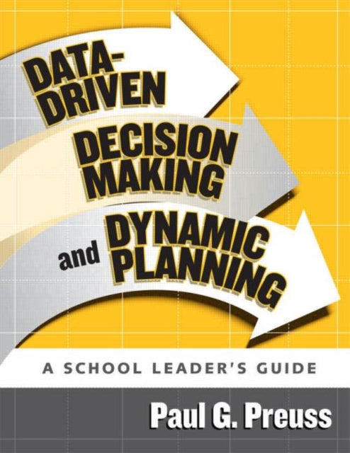 Book cover of: Data-Driven Decision Making and Dynamic Planning. By: Paul G. Preuss