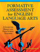 Book cover of: Formative Assessment for English Language Arts. By: Amy Benjamin