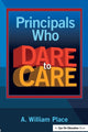 Book cover of: Principals Who Dare to Care