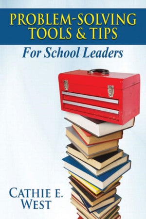 Problem-Solving Tools and Tips for School Leaders