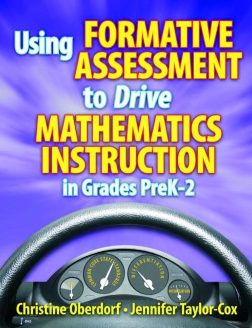 Book cover of: Using Formative Assessment to Drive Mathematics Instruction in Grades PreK-2. By: Christine Oberdorf