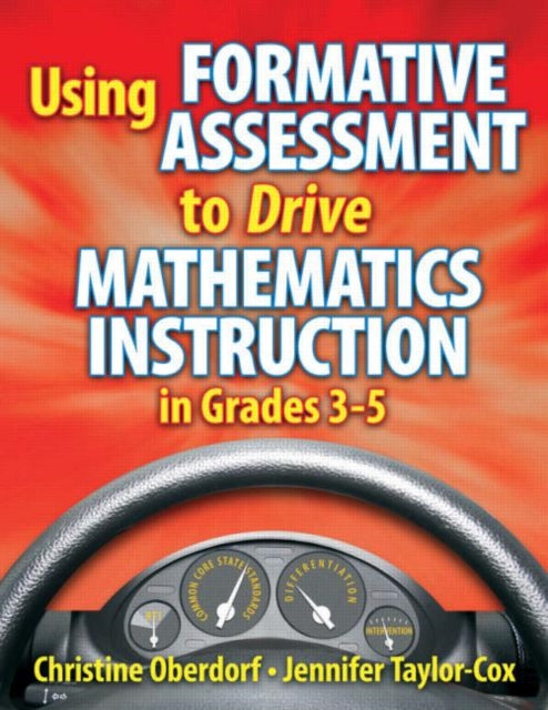 Book cover of: Using Formative Assessment to Drive Mathematics Instruction in Grades 3-5. By: Christine Oberdorf