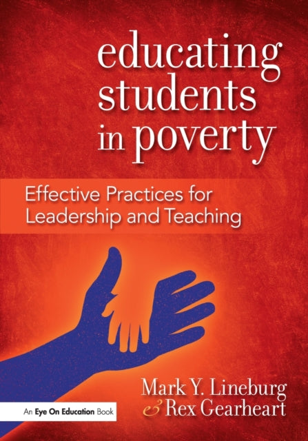 Book cover of: Educating Students in Poverty. By: Mark Lineburg