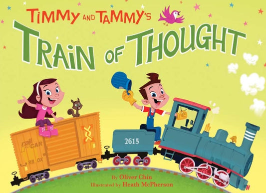 Book cover of: Timmy and Tammy's Train of Thought. By: Oliver Chin, Oliver Clyde Chin