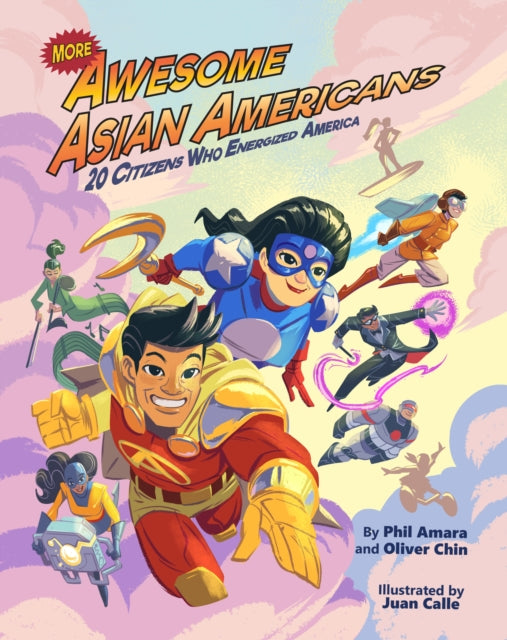Book cover of: More Awesome Asian Americans. By: Phil Amara