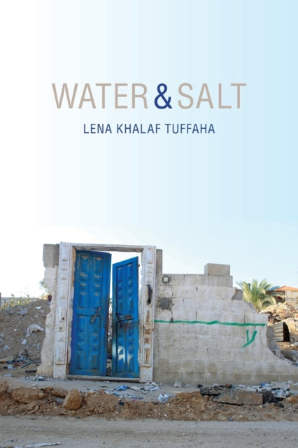 Book cover of: Water & Salt. By: Lena Khalaf Tuffaha