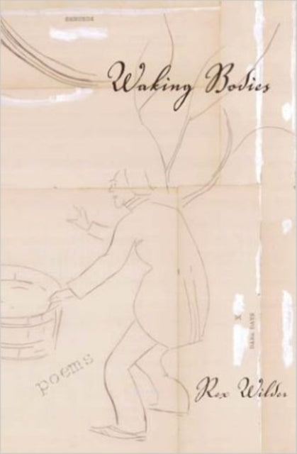 Book cover of: WAKING BODIES. By: Rex Wilder