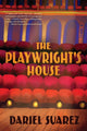Book cover of: Playwright's House. By: Dariel Suarez
