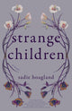 Book cover of: Strange Children. By: Sadie Hoagland
