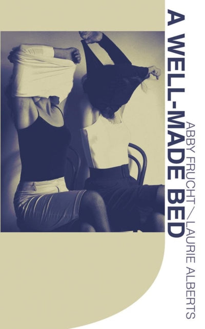Book cover of: Well-Made Bed. By: Abby Frucht
