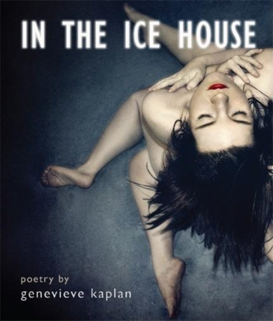 Book cover of: In the ice house. By: Genevieve Kaplan