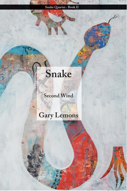 Book cover of: Snake: Second Wind. By: Gary Lemons