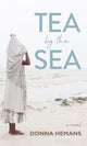 Book cover of: Tea by the Sea. By: Donna Hemans