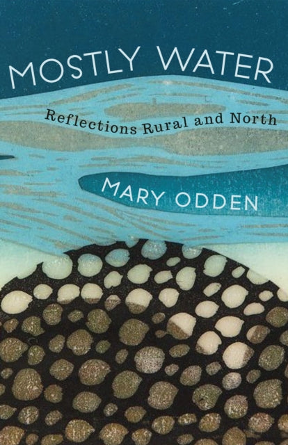 Book cover of: Mostly Water. By: Mary Odden