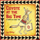 Book cover of: Coyote at the Big Time. By: Lyn Risling