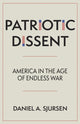Book cover of: Patriotic Dissent. By: Daniel A. Sjursen