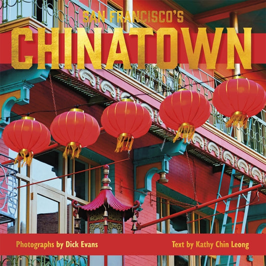 Book cover of: San Francisco's Chinatown. By: Kathy Chin Leong
