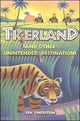 Book cover of: Tigerland and Other Unintended Destinations. By: Eric Dinerstein