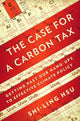 Book cover of: Case for a Carbon Tax. By: Shi-Ling Hsu