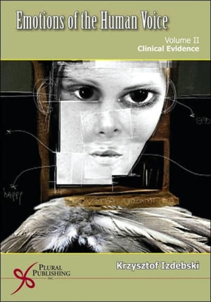 Emotions of the Human Voice: Clinical Evidence