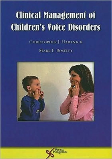 Book cover of: Clinical Management of Children's Voice Disorders