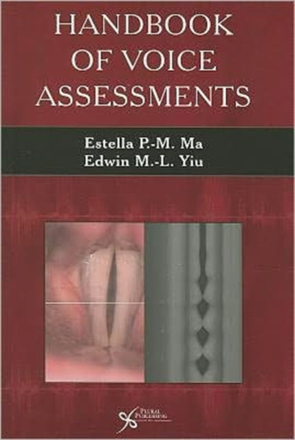 Book cover of: Handbook of Voice Assessments. By: Estella Ma