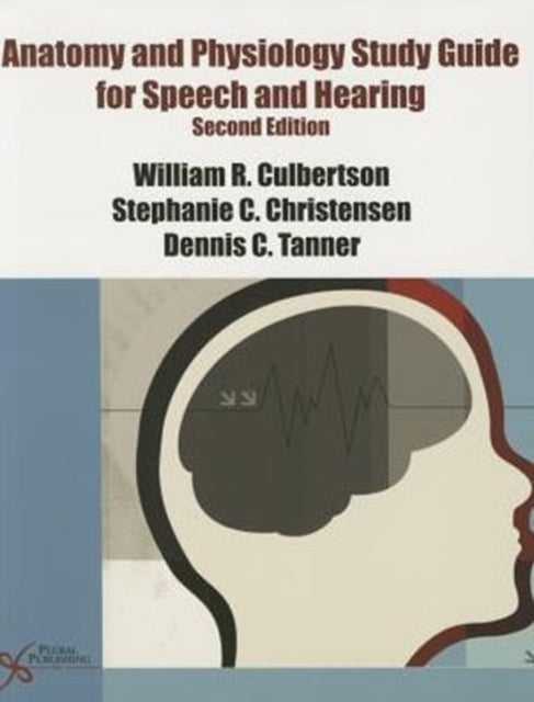 Book cover of: Anatomy and Physiology Study Guide for Speech and Hearing