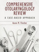 Book cover of: Comprehensive Otolaryngology Review. By: Aaron M. Fletcher