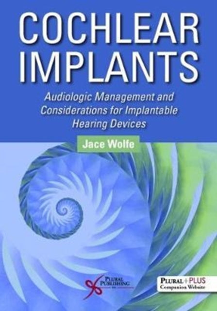 Book cover of: Cochlear Implants. By: Jace Wolfe