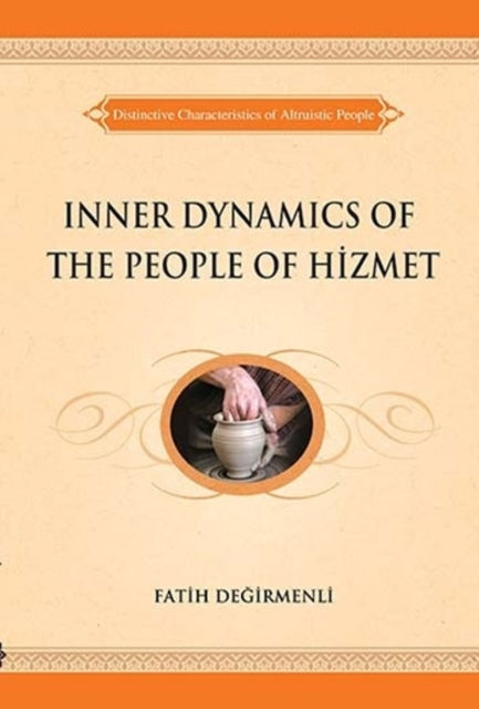 Book cover of: Inner Dynamics of the People of Hizmet. By: Fatih Değirmenli