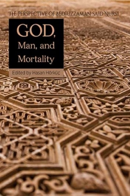 Book cover of: God Man & Mortality. By: Hasan Horkuc