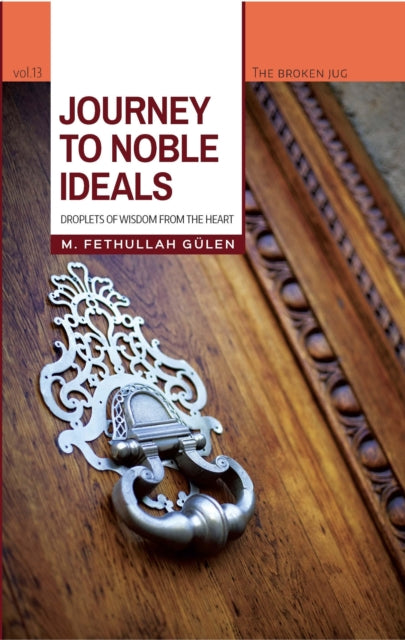 Book cover of: Journey to Noble Ideals. By: Fethullah Gülen