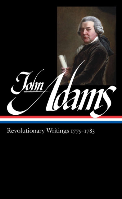 Book cover of: John Adams: Revolutionary Writings 1775-1783 (LOA #214)