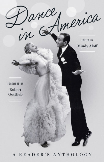 Book cover of: Dance in America: A Reader's Anthology