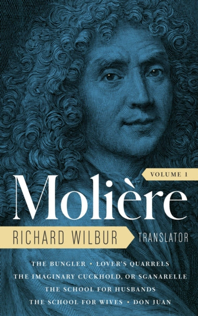Book cover of: Moliere: The Complete Richard Wilbur Translations, Volume 1. By: Molière