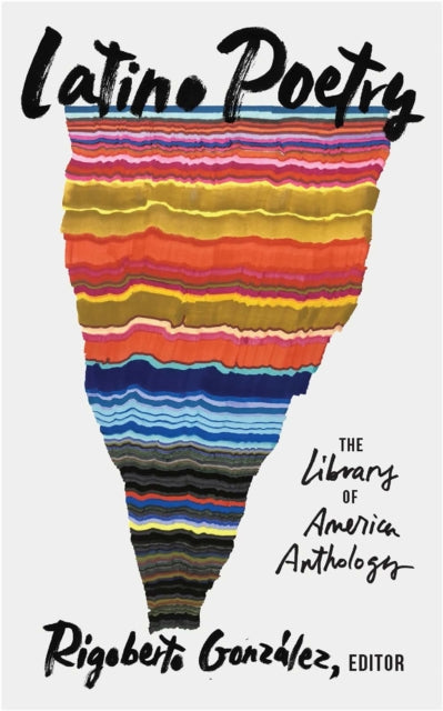 Book cover of: Latino Poetry: The Library of America Anthology (LOA #382). By: Rigoberto González