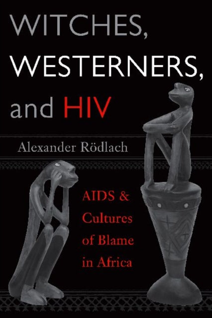 Book cover of: Witches, Westerners, and HIV. By: Alexander Rodlach
