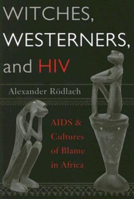 Book cover of: Witches, Westerners, and HIV. By: Alexander Rodlach