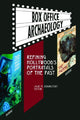 Book cover of: Box Office Archaeology. By: Julie M. Schablitsky
