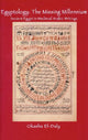 Book cover of: Egyptology: The Missing Millennium. By: Okasha El Daly