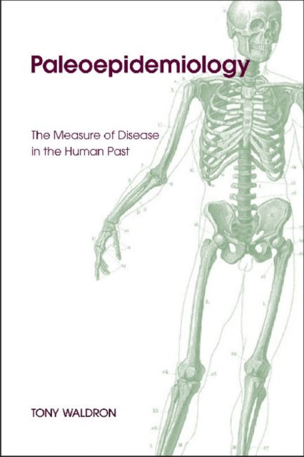Book cover of: Palaeoepidemiology. By: T. Waldron, Tony Waldron
