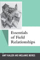 Book cover of: Essentials of Field Relationships. By: Amy Kaler