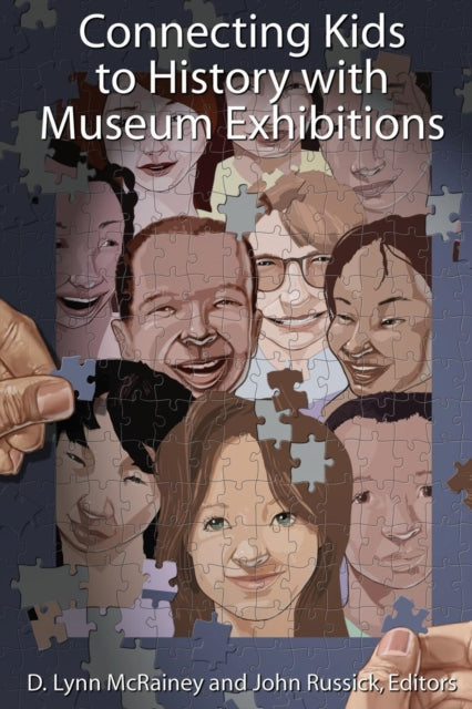 Book cover of: Connecting Kids to History with Museum Exhibitions. By: D. Lynn McRainey