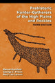 Book cover of: Prehistoric Hunter-Gatherers of the High Plains and Rockies. By: Marcel Kornfeld
